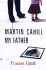 Image for Martin Cahill, my father
