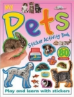 Image for My Pets Sticker Activity Book : Play and Learn with Stickers