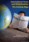 Image for International Trade and Globalisation : The Cutting Edge