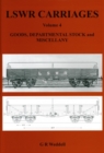 Image for LSWR Carriages Volume 4: Goods Departmental Stock and Miscellany