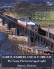 Image for Northumberland &amp; Durham Railway Pictorial, 1948-1967