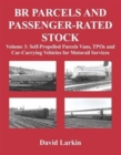 Image for BR parcels and passenger-rated stockVolume 3,: Self-propelled parcels vans, TPOs and car-carrying vehicles for motorail services : 3