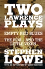 Image for Two Lawrence Plays : Empty Bed Blues and the Fox...and the Little Vixen