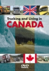 Image for Trucking and Living in Canada