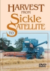 Image for Harvest from Sickle to Satellite