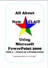 Image for All About New CLAiT Using Microsoft PowerPoint 2000 : Unit 5 - Create an e-Presentation