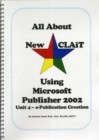 Image for All about new CLAiT using Microsoft Publisher 2002Unit 4,: e-Publication creation for OCR new CLAiT 2006