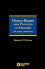 Image for Human Rights and Policing in Ireland : Law, Policy and Practice
