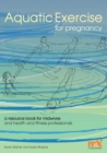 Image for Aquatic exercise for pregnancy  : a resource book for midwives and health and fitness professionals