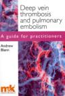 Image for Deep vein thrombosis and pulmonary embolism  : a guide for practitioners