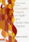 Image for A Pre-reader for the Foundation Degree in Health and Social Care Practice