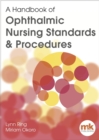 Image for A Handbook of Ophthalmic Nursing Standards and Procedures