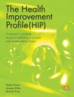 Image for The Health Improvement Profile: A Manual to Promote Physical Wellbeing in People with Severe Mental Illness