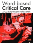 Image for Ward-based critical care  : a guide for health professionals