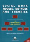 Image for Social Work Models, Methods and Theories