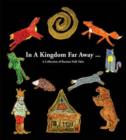 Image for In a Kingdom Far Away... : A Collection of Russian Folk Tales