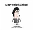 Image for A boy called Michael  : a Popjustice book