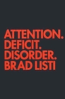 Image for Attention. Deficit. Disorder.