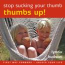 Image for Thumbs up!  : stop sucking your thumb