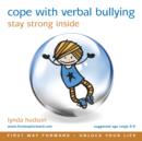 Image for Cope with verbal bullying  : stay strong inside