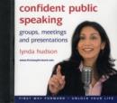 Image for Confident public speaking  : groups, meetings and presentations