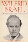 Image for Wilfrid Israel, German Jewry&#39;s secret ambassador