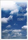 Image for Why did Jesus rise? (Pack of 25)