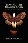 Image for Leaving The Reason Torn : Re-thinking Cross and Resurrection Through R. S. Thomas