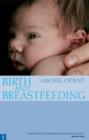 Image for Birth and breastfeeding  : rediscovering the needs of women in pregnancy and childbirth