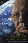 Image for Mikhail Gorbachev  : prophet of change
