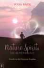 Image for Nature Spirits: The Remembrance : A Guide to the Elemental Kingdom