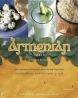 Image for The Armenian table  : 165 treasured recipes that bring together ancient flavors and 21st-century style