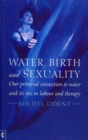 Image for Water, Birth and Sexuality