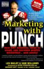 Image for Marketing with Punch : How ANY Business, Large or Small, Can Increase Profits MASSIVELY ... and Easily!