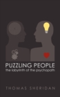 Image for Puzzling People : The Labyrinth of the Psychopath