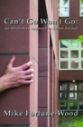 Image for Can&#39;t Go Won&#39;t Go - An Alternative Approach to School Refusal