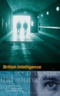 Image for British intelligence  : secrets, spies and sources