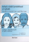 Image for Iechyd a Gofal Cymdeithasol A&#39;r Gyfraith / Health and Social Care and the Law