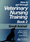 Image for How to get through veterinary nurse trainingBook 2