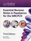 Image for Essential revision notes in paediatrics for the MRCPCH