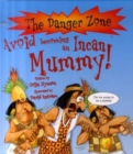 Image for Avoid Becoming An Incan Mummy!