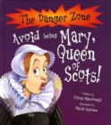 Image for Avoid Being Mary, Queen Of Scots!