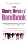 Image for The share owner&#39;s handbook  : a brief guide to dividends, bonus issues, consolidations, rights issues &amp; takeovers