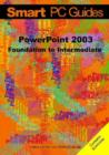 Image for PowerPoint 2003 : Foundation to Intermediate Guide