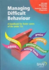 Image for Managing difficult behaviour  : a handbook for foster carers of the under 12s