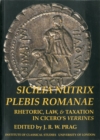 Image for Sicilia Nutrix Plebis Romanae: Rhetoric, Law &amp; Taxation in Cicero&#39;s Verrines (BICS Supplement 97)