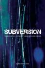 Image for Subversion  : the definitive history of underground cinema