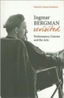 Image for Ingmar Bergman revisited  : performance, cinema and the arts