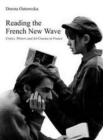 Image for Reading the French new wave  : critics, writers and art cinema in France