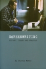 Image for Screenwriting  : history, theory and practice